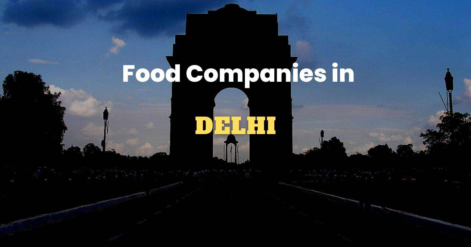 Food Companies in Delhi