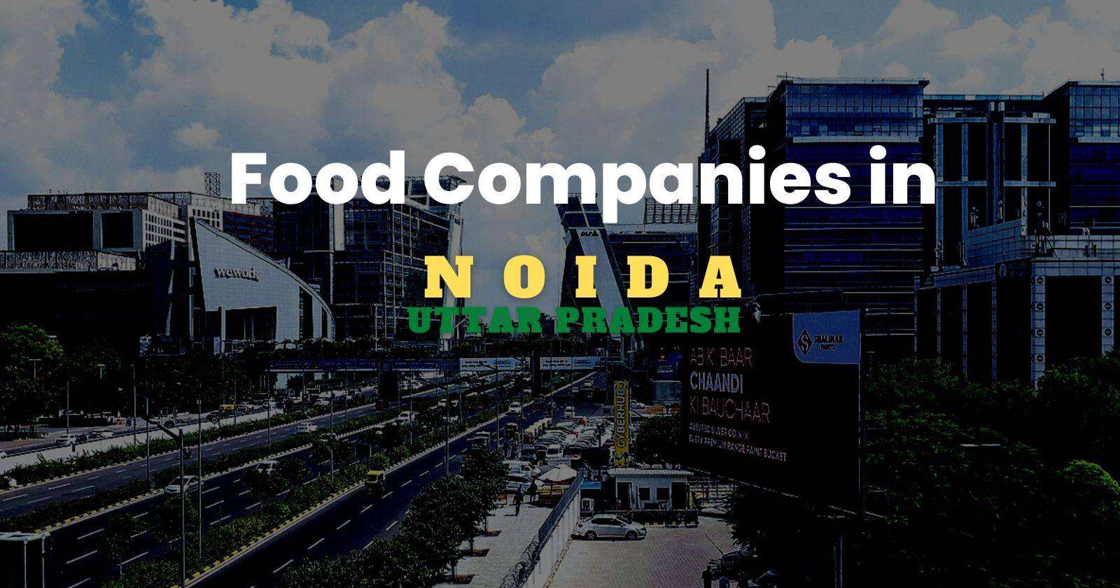 Food Companies in Noida, Uttar Pradesh