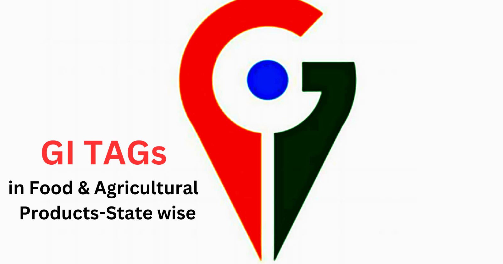 GI Tags in food & Agricultural Products State wise