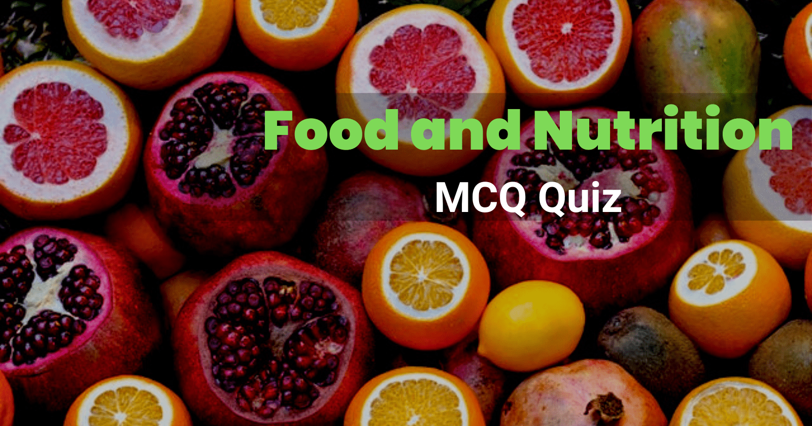 Thumbnail Image for Blog on Food & Nutrition MCQ